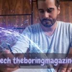Tech TheBoringMagazine Explores the Quiet Forces Behind the World’s Rapid Technological Transformation