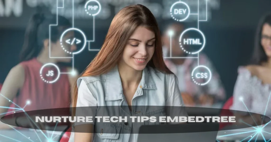 nurture tech tips embedtree