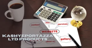 Kashyeportazza Ltd Products