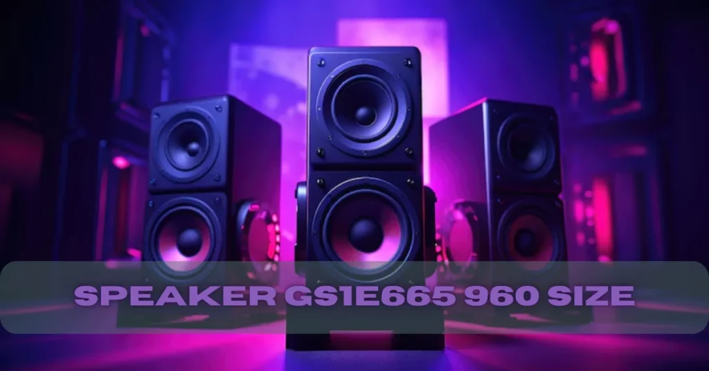 speaker gs1e665 960 size