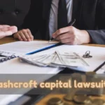 Ashcroft Capital Lawsuit Explained: Transparency, Investor Losses, and Legal Ramifications in the Real Estate Sector