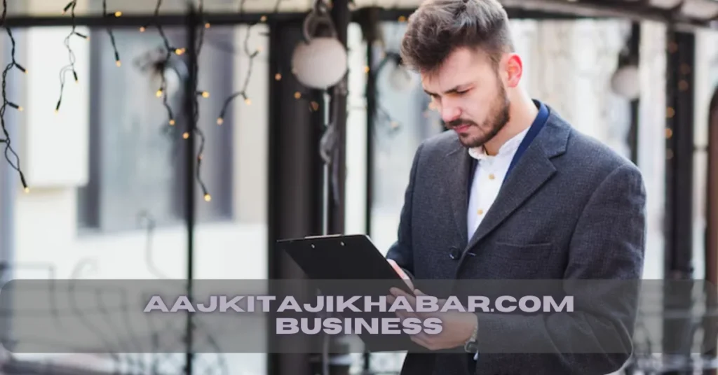 aajkitajikhabar.com business