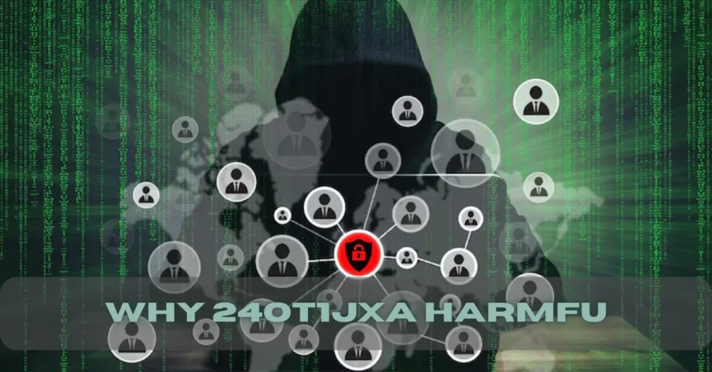 why 24ot1jxa harmful