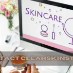Want Skincare Answers Fast? Here’s the Best Way to Contact ClearSkinStudy