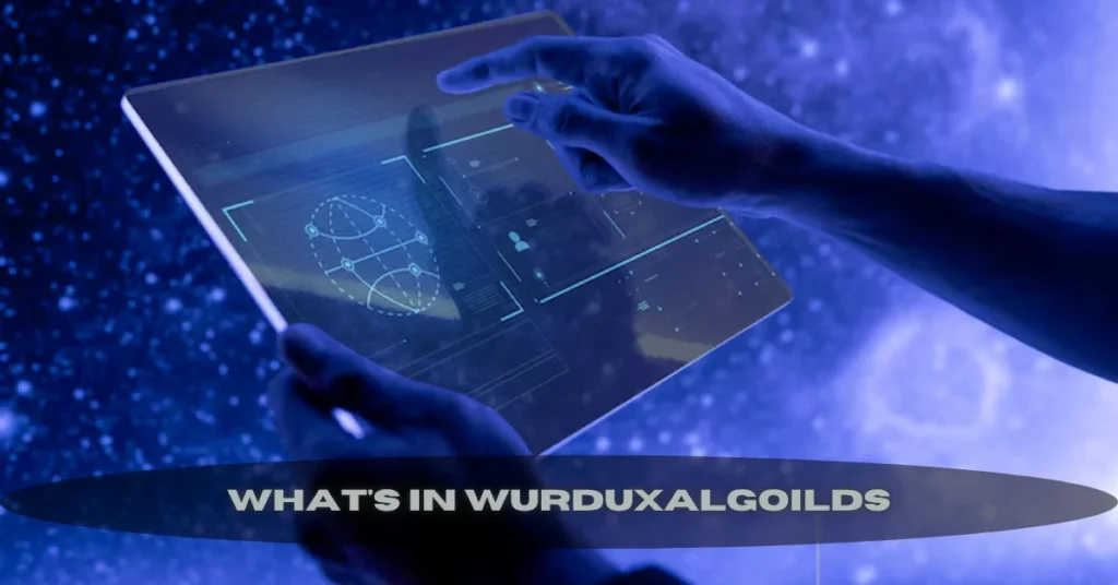 Exploring Whatās in Wurduxalgoilds: A Deep Dive into Its Algorithmic Architecture and Applications