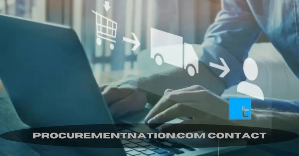 Why Procurementnation.com Contact Is Essential for Businesses Seeking Smarter Procurement Practices