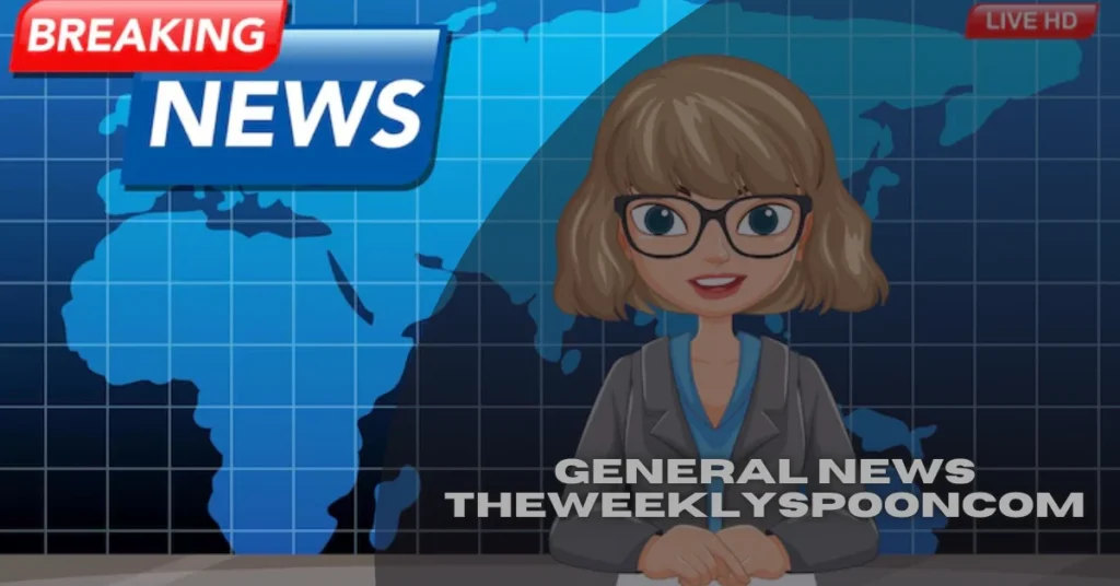 Why General News TheWeeklySpooncom Stands Out as a Reliable Voice in Today Digital News Landscape