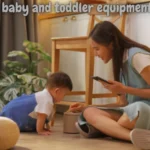 Smart Parenting with Essential Baby and Toddler Equipment Lumolog